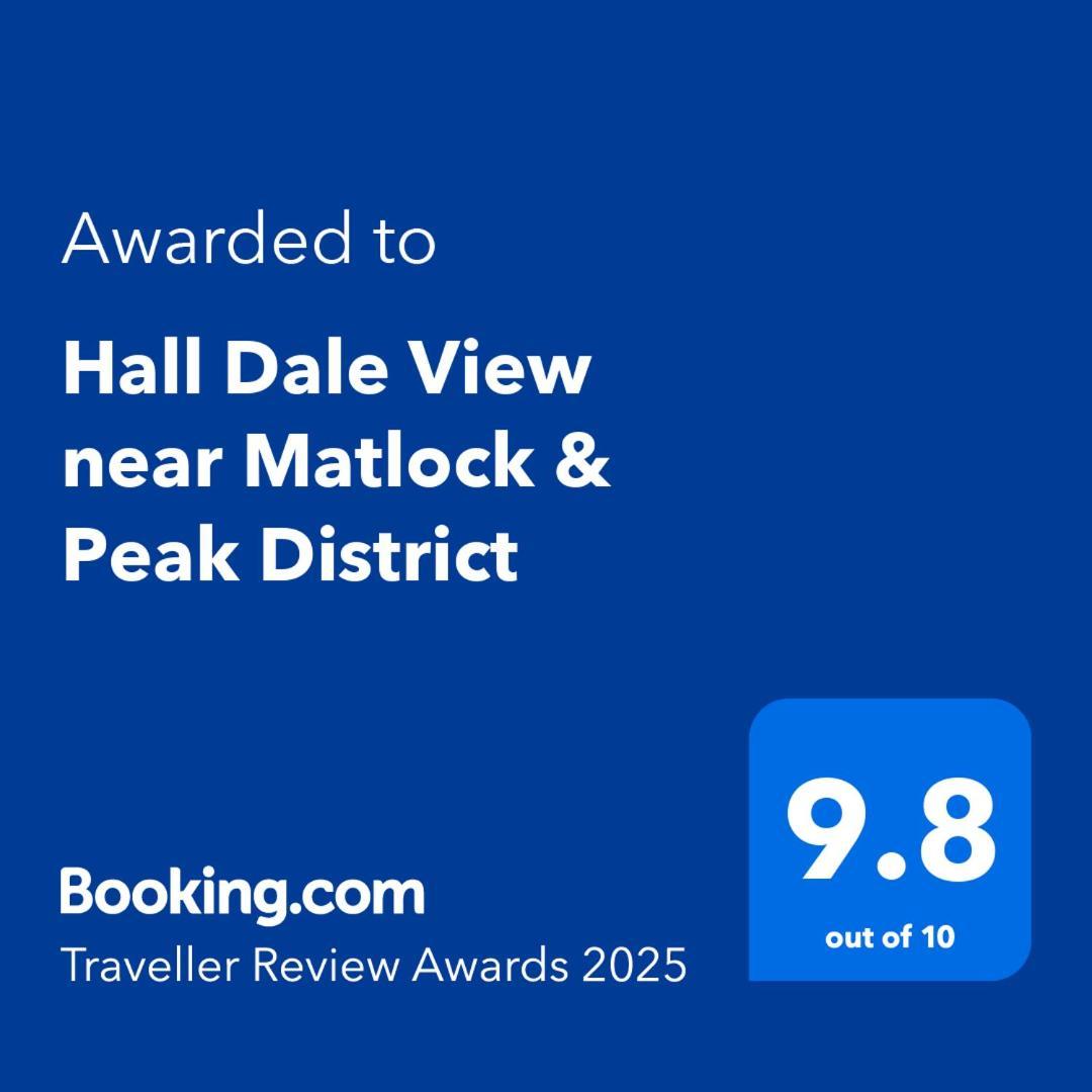 Hall Dale View Near Matlock & Peak District Екстер'єр фото